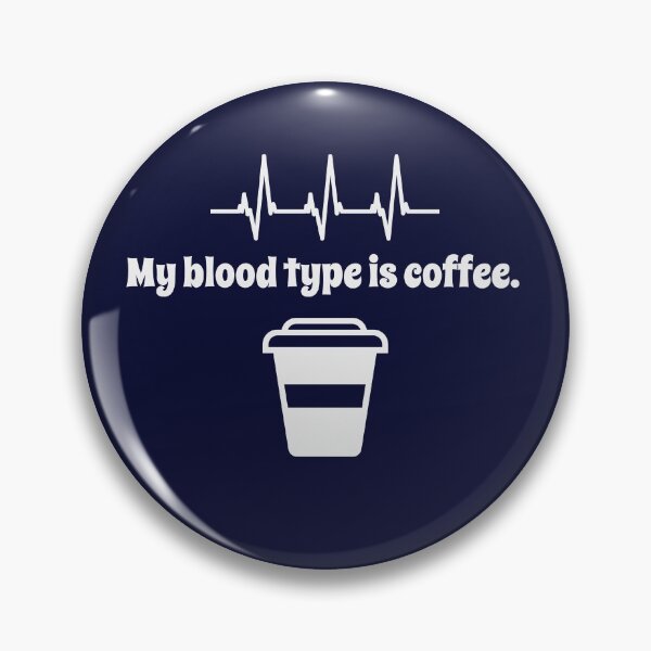 Item preview, My Blood Type Is Coffee designed and sold by FishWorldwide.