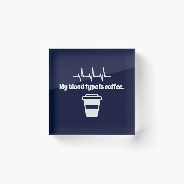 Item preview, My Blood Type Is Coffee designed and sold by FishWorldwide.