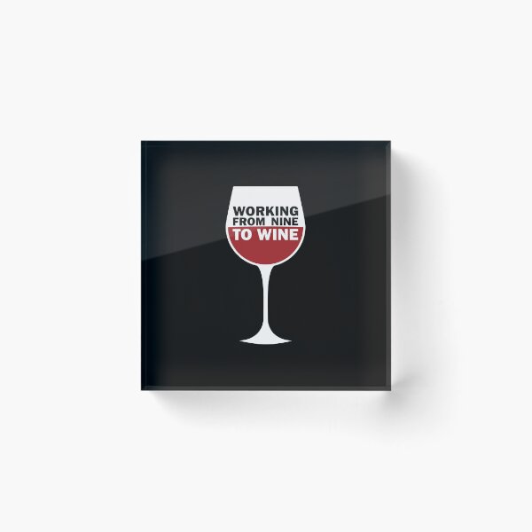 Item preview, Working From Nine to Wine designed and sold by cKlears.