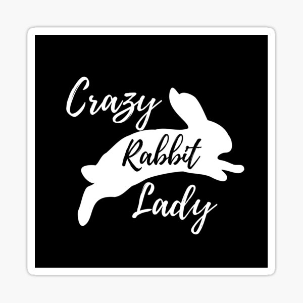 Crazy Rabbit Lady Sticker
