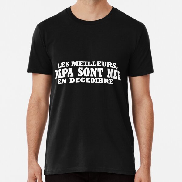 Copy of Gift to PAPA (WhiteDecembre) Premium T-Shirt
