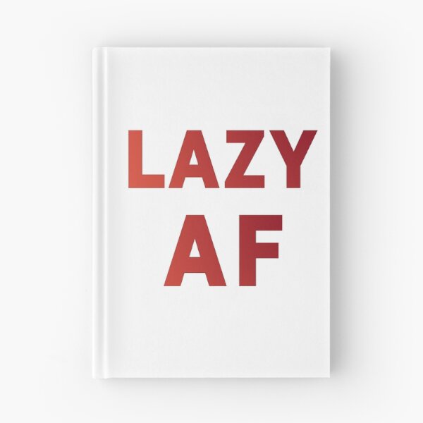 Item preview, LAZY AF designed and sold by PureGeometry.
