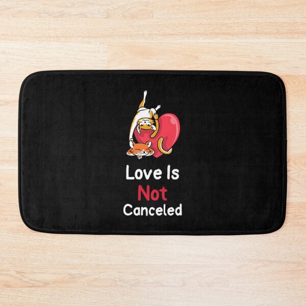 Item preview, Love is Not Canceled designed and sold by Six Deers.