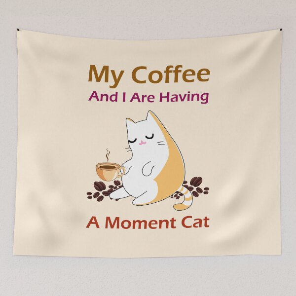 Item preview, My coffee and i are having a moment cat, dark text cute cat drinks coffee and surrounded by coffee beans, coffee lover cat mother designed and sold by SGS-.