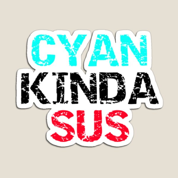 Item preview, Cyan Kinda Sus fanart designed and sold by The-BubbleWitch.