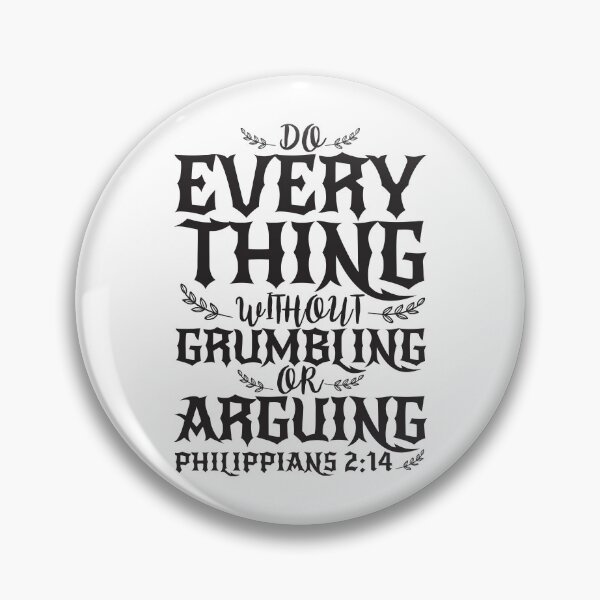 Item preview, Philippians 2:14 Do Everything Without Grumbling Or Arguing designed and sold by plushism.