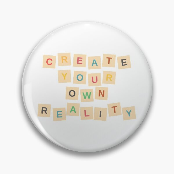Item preview, Create Your Own Reality designed and sold by RonVivero.