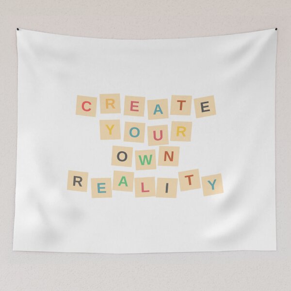 Item preview, Create Your Own Reality designed and sold by RonVivero.