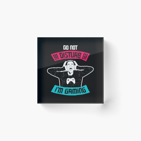 Item preview, Do Not Disturb I Am Gaming  designed and sold by DigitalPie.