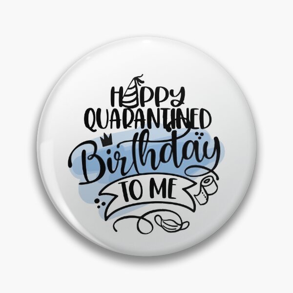 Item preview, Happy Quarantined Birthday To Me designed and sold by mouad naouiri.