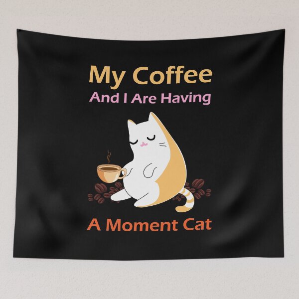 Item preview,  My coffee and i are having a moment cat, cute cat drinks coffee and surrounded by coffee beans, coffee lover cat mother designed and sold by SGS-.