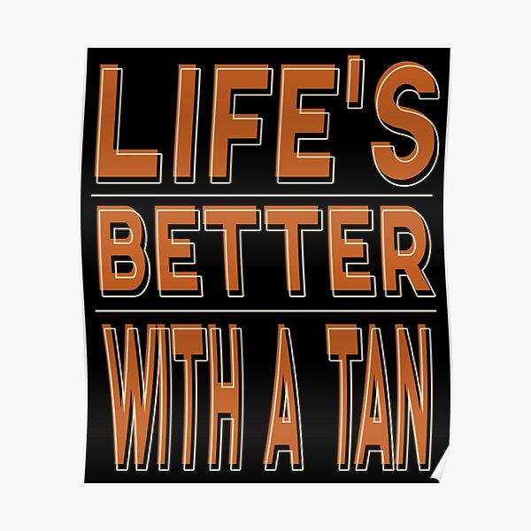 "Funny Tan Tanning Salon Solarium Beach Quote" Poster for Sale by sillyquestions Redbubble