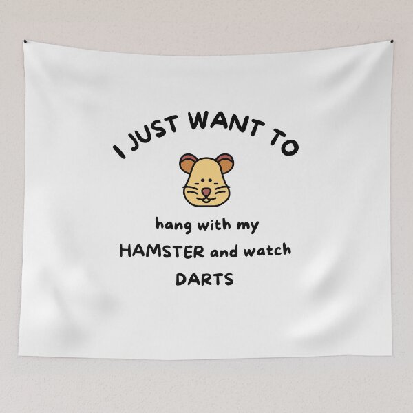 Item preview, I just want to hang with my hamster and watch darts designed and sold by TheGreenGoat.