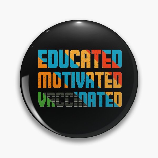 Item preview, Educated Motivated Vaccinated Vaccine 2021 designed and sold by BestUncommonTee.