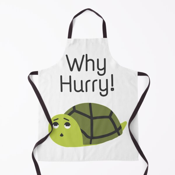 Item preview, Why Hurry! designed and sold by Zahranstore22.