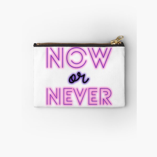 Item preview, NOW or NEVER designed and sold by RehabMohamad.