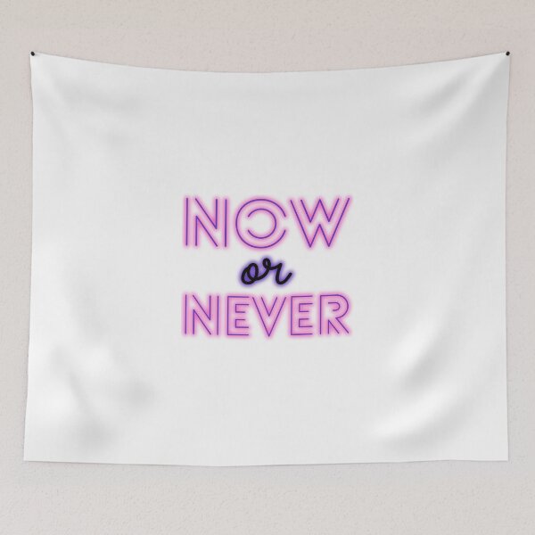 Item preview, NOW or NEVER designed and sold by RehabMohamad.