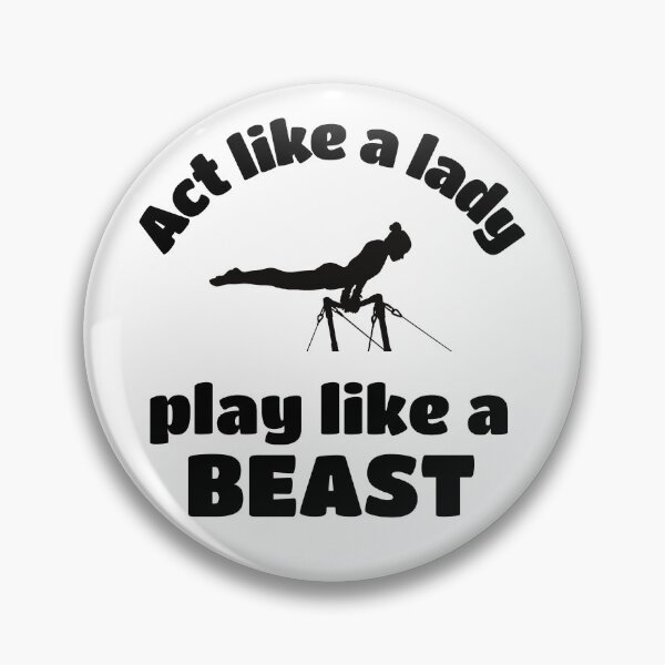 Item preview, Gymnastics: Act like a lady play like a beast designed and sold by TheGreenGoat.