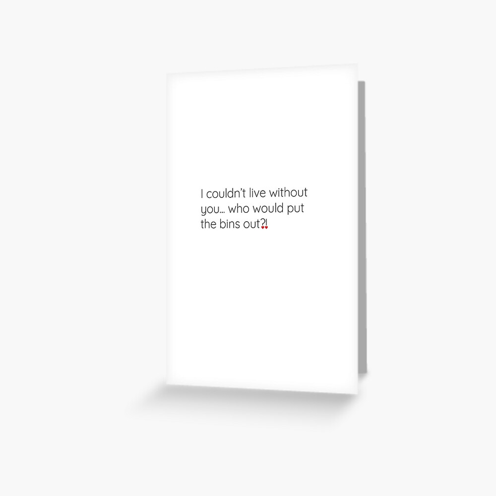 "Funny Valentine 2021 'Bins out'" Greeting Card for Sale by