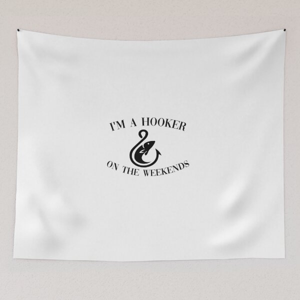 Item preview, I'm a Hooker on the Weekends Funny Fly Fishing Gift designed and sold by yoyodsing15.