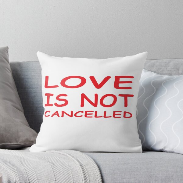 Item preview, LOVE IS NOT CANCELLED designed and sold by camelia khaled.