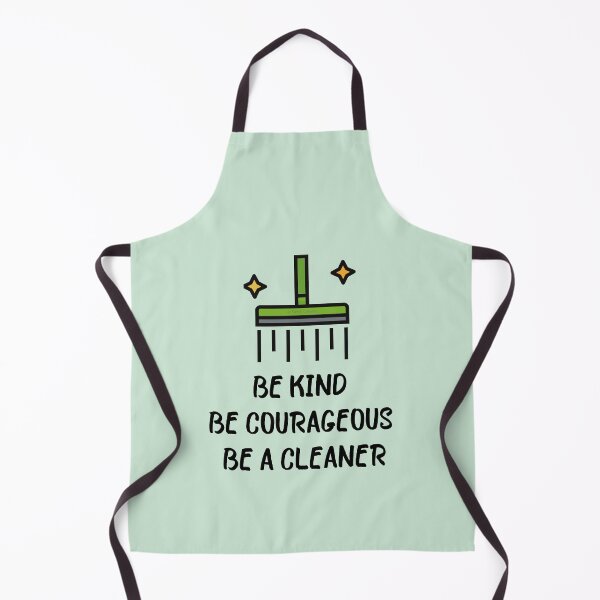 Item preview, Be Kind Be Courageous Be a Cleaner Housekeeping Janitor Fun designed and sold by SavvyCleaner.