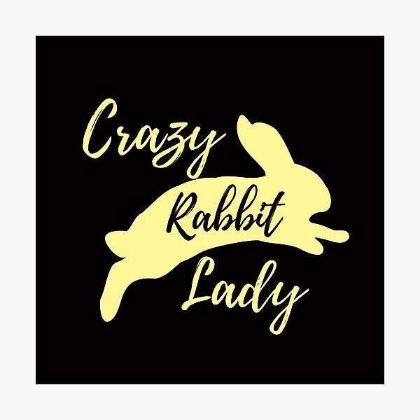 Item preview, Crazy Rabbit Lady designed and sold by hearthearts.