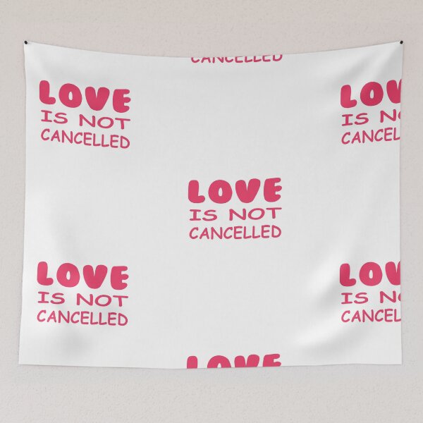 Item preview, LOVE IS NOT CANCELLED designed and sold by camelia khaled.