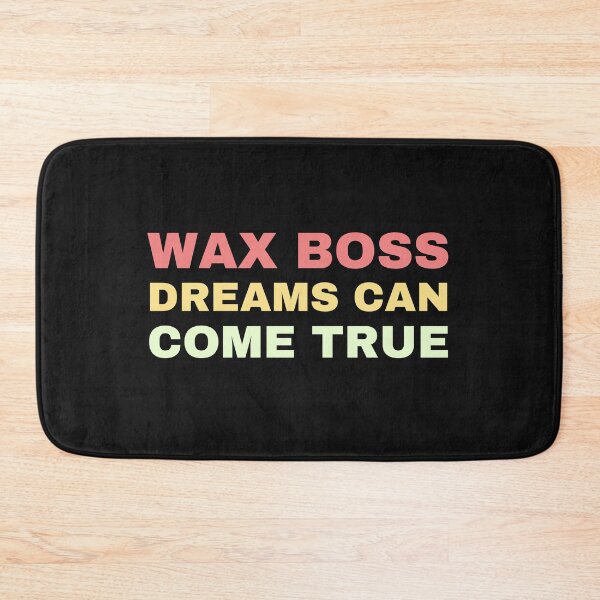 Item preview, Wax Boss Dreams Can Come True designed and sold by BousboulaStorie.