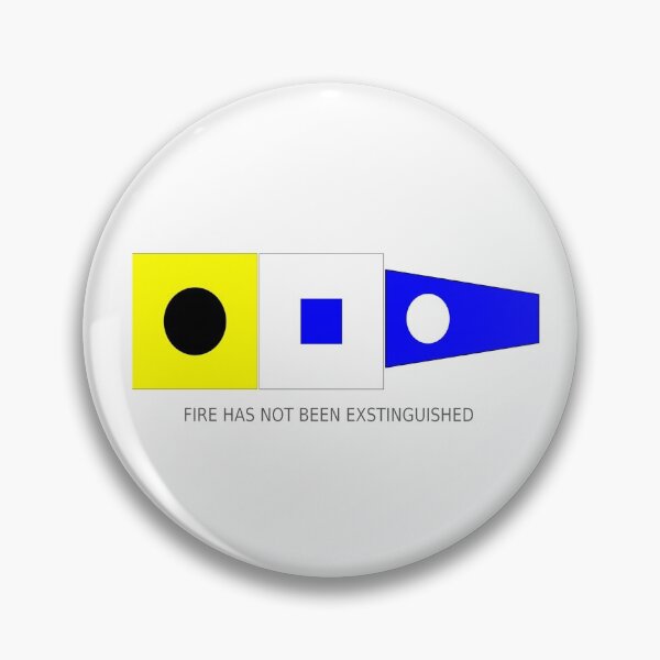 Item preview, FIRE HAS NOT BEEN EXTINGUISED - Signal flag message  designed and sold by YesterCool Designs.