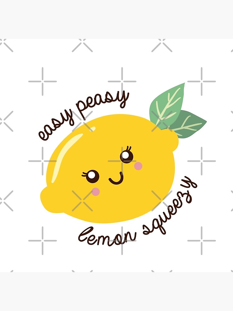 Easy Peasy Lemon Squeezy Poster By Nishkadesign Redbubble