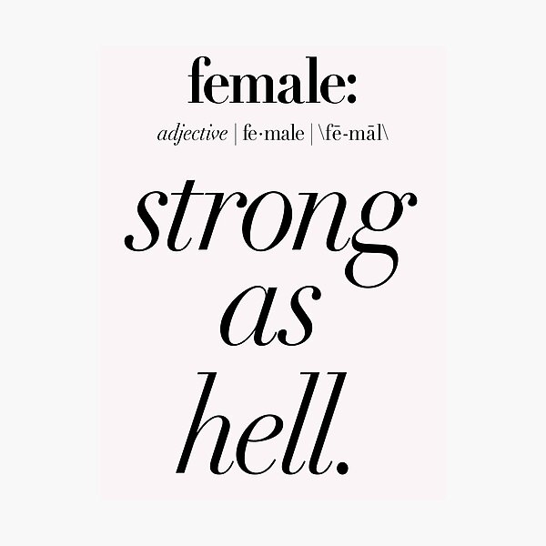 Female: Strong as Hell (black type on light background) Kimmy Schmidt Photographic Print