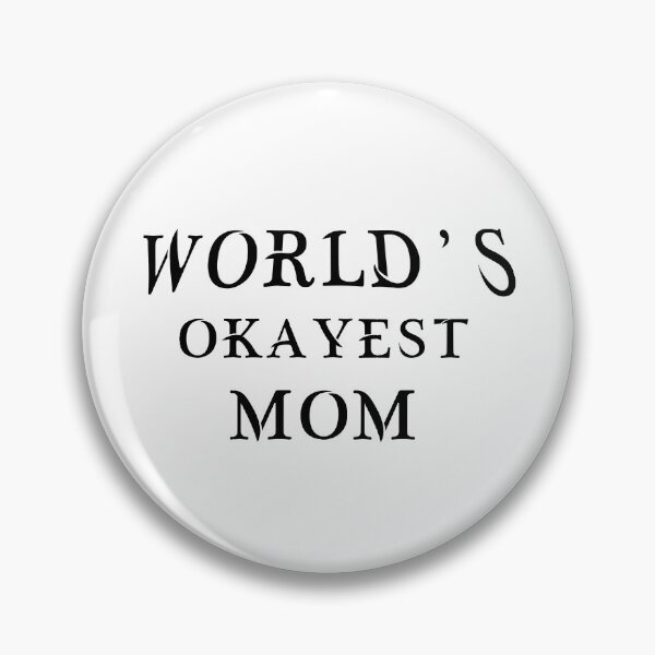 Item preview, WORLD'S OKAYEST MOM designed and sold by hichametta.