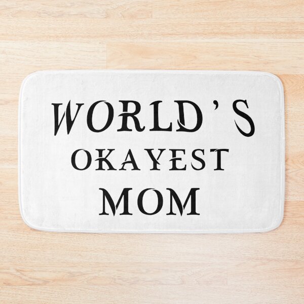 Item preview, WORLD'S OKAYEST MOM designed and sold by hichametta.