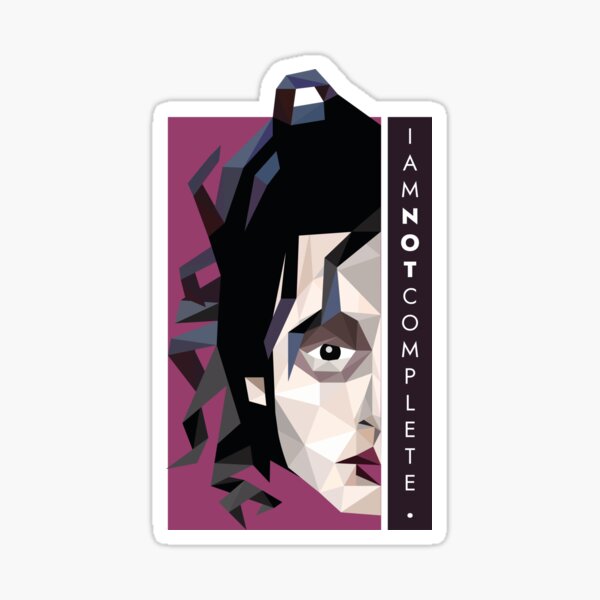 I'm Not Complete Sticker