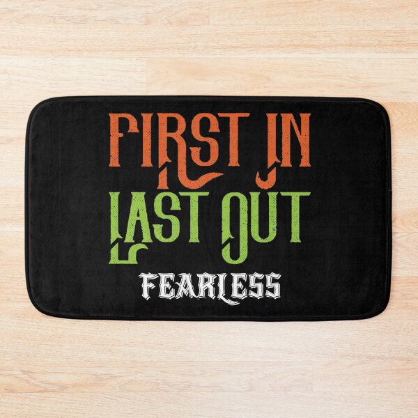 Item preview, First In Last Out Fearless designed and sold by darknessjeff86.