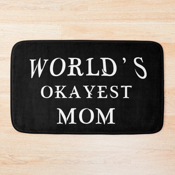 Item preview, WORLD'S OKAYEST MOM designed and sold by hichametta.
