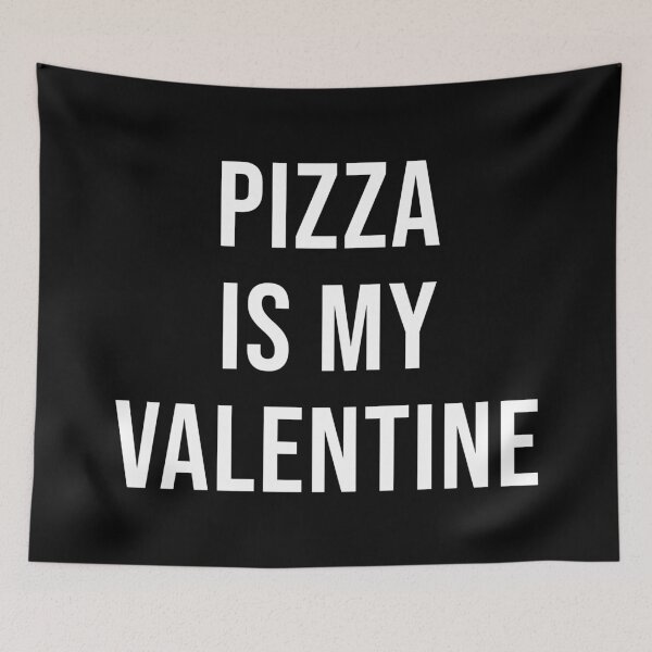 Item preview, Pizza Is My Valentine (Black) designed and sold by quoteedesigns.