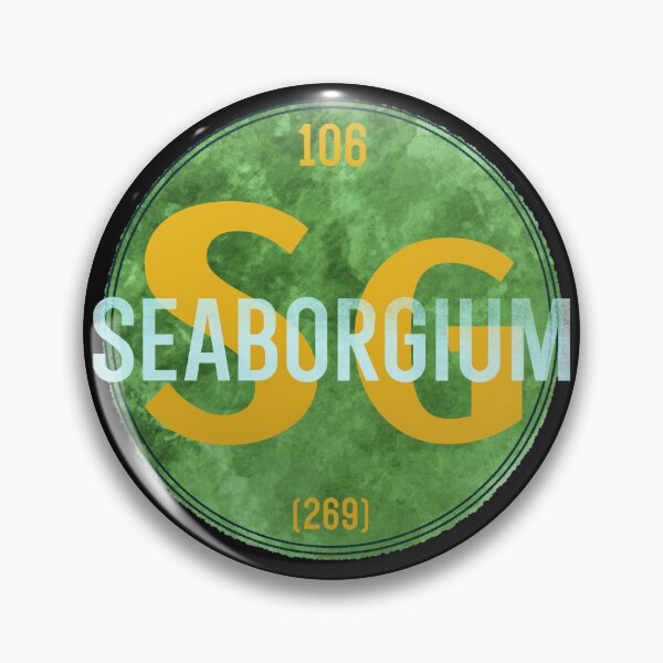Item preview, 106. Seaborgium (Sg) designed and sold by loudestkitten.
