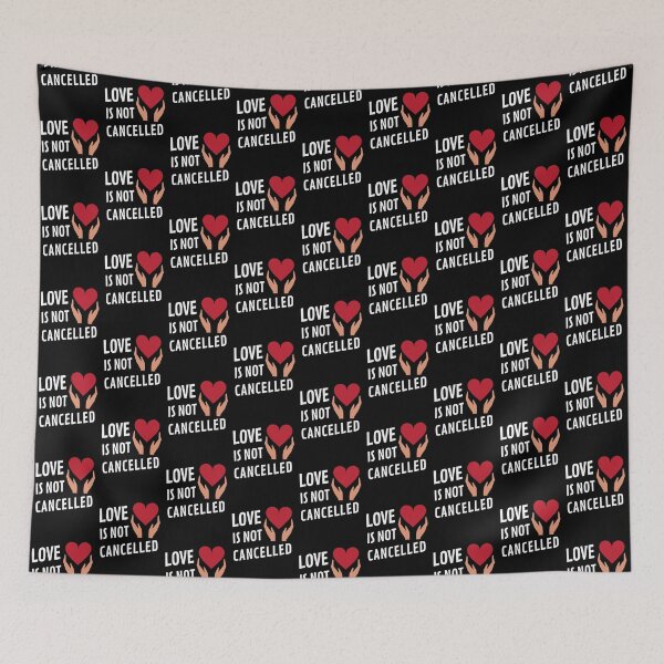 Item preview, Love Is Not Cancelled - Heart and Hands designed and sold by Valuential.