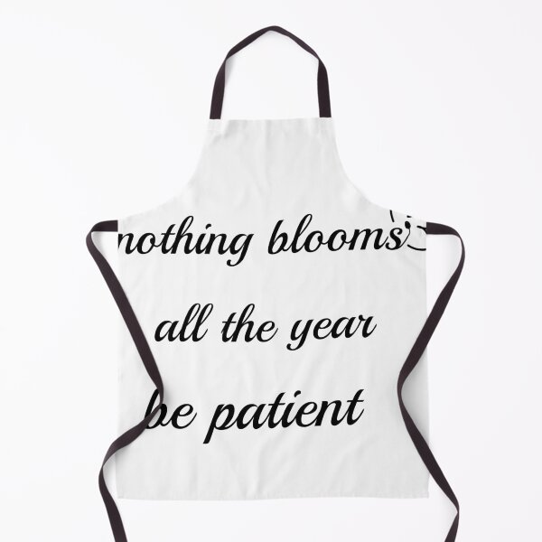 Item preview, nothing blooms all the year , be patient designed and sold by zamzom.