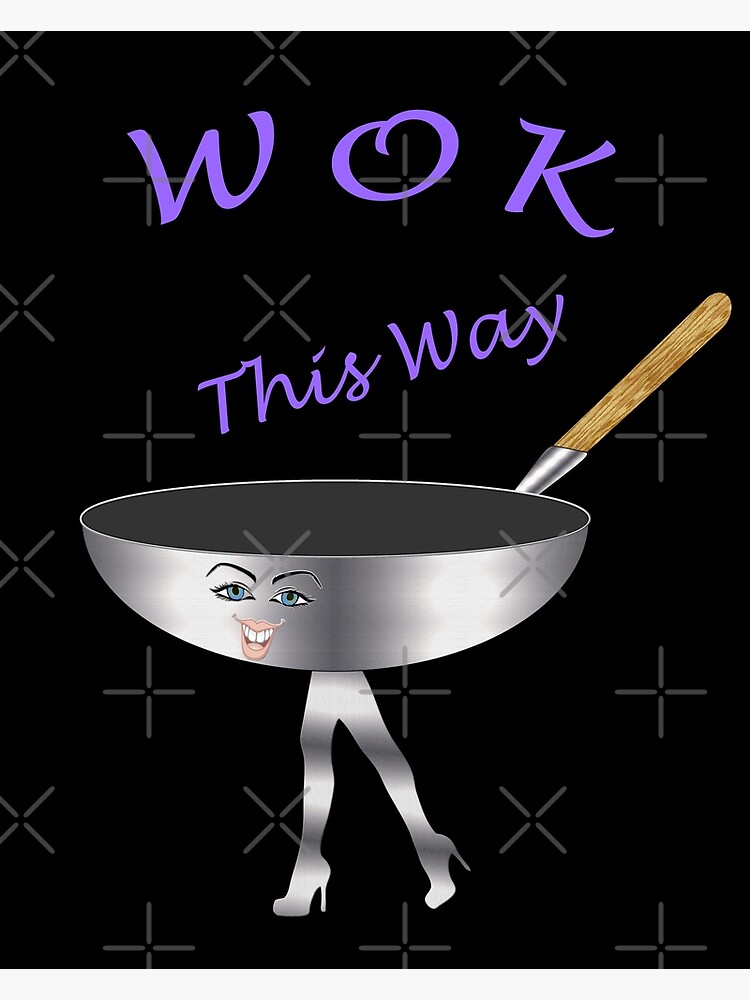 "Wok This Way Funny Walk This Way Pun Restaurant and Food Jokes