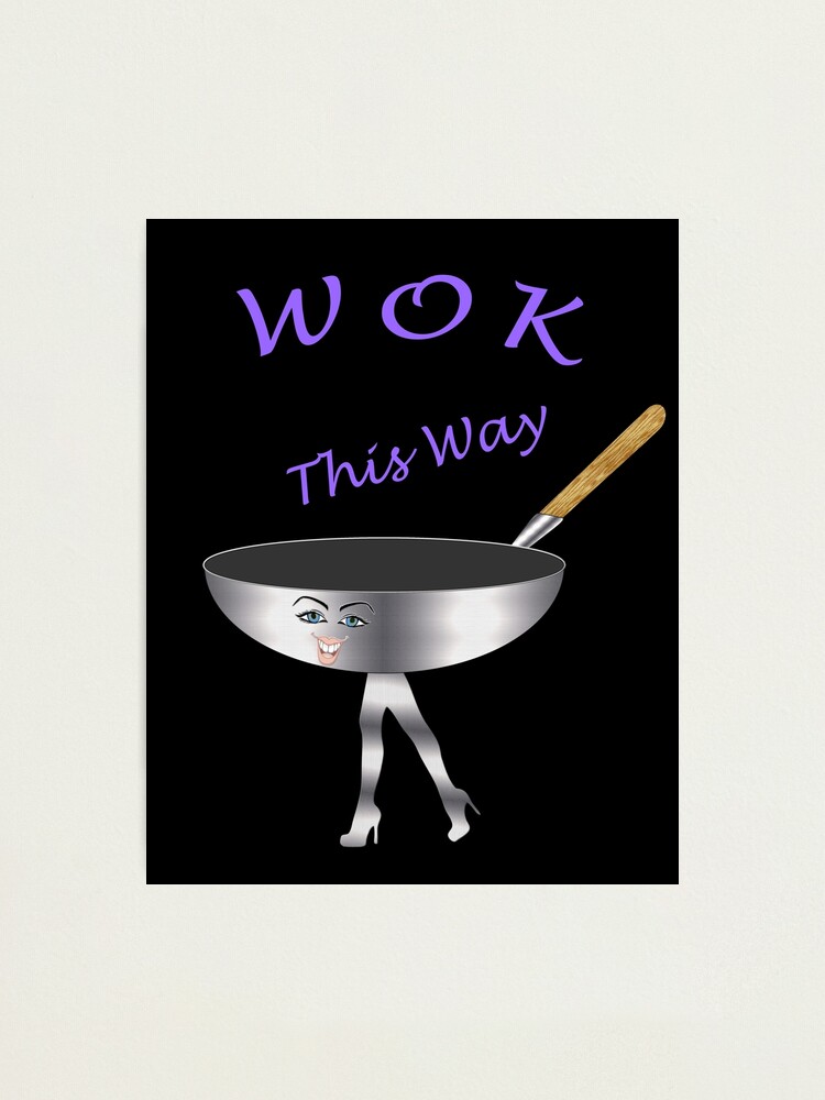 "Wok This Way Funny Walk This Way Pun Restaurant and Food Jokes