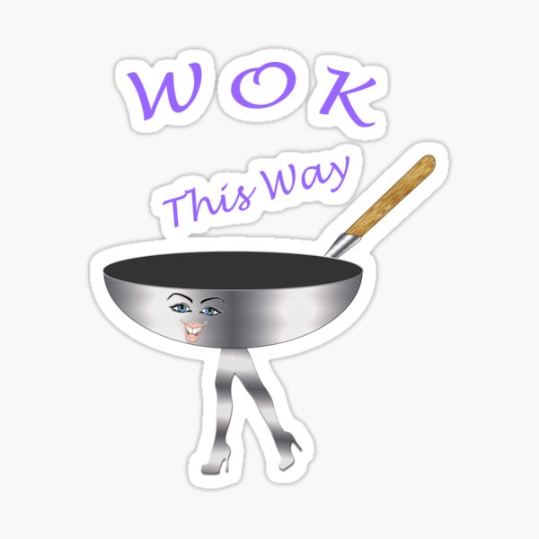 "Wok This Way Funny Walk This Way Pun Restaurant and Food Jokes