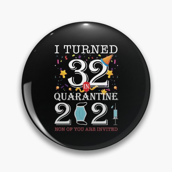 Item preview, I Turned 32 in Quarantine Cute 32nd Birthday 2021 Gift designed and sold by MalikaBela.