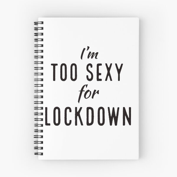 Item preview, I'm too sexy for lockdown designed and sold by Gingatoo.