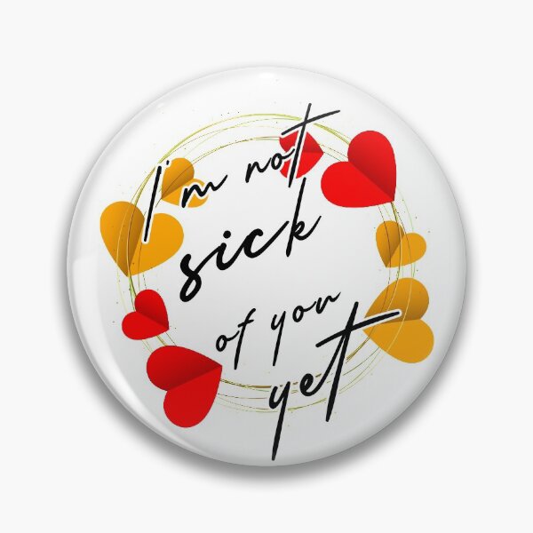 Item preview,  I'm not sick of you yet designed and sold by MedKac.