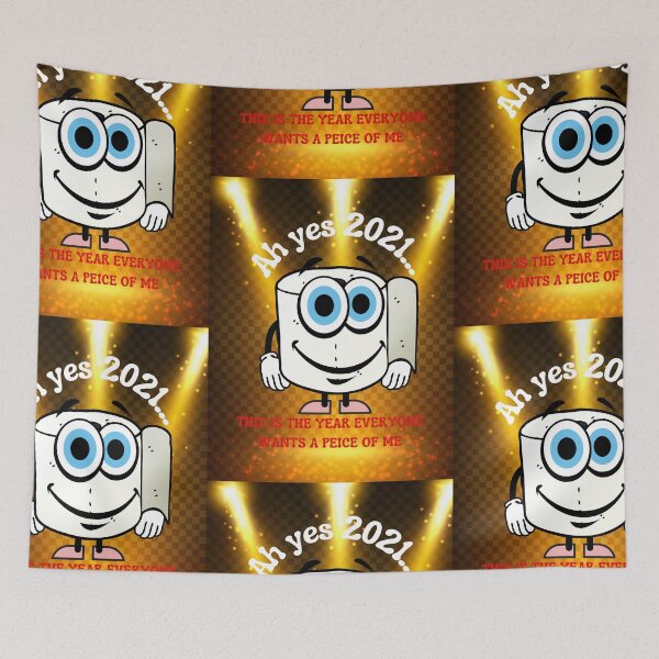 Item preview, 2021 loo roll ah yes this is the year everyone wants a piece of me! designed and sold by amy greaves.