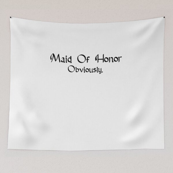 Item preview, Maid Of Honor Obviously Funny Gift For Mom -  designed and sold by JustBeCool ⭐⭐⭐⭐⭐.