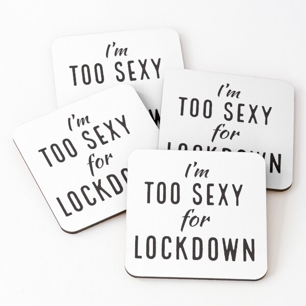 Item preview, I'm too sexy for lockdown designed and sold by Gingatoo.